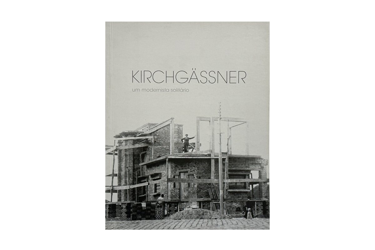 KIRCHGÄSSNER: UM MODERNISTA SOLITÁRIO